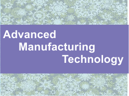 Advanced-Manufacturing-Technology Previous Question Papers