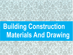 Building Construction Materials And Drawing Previous Question Papers