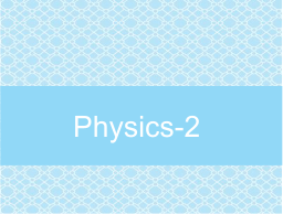 physics-2 Previous Question Papers